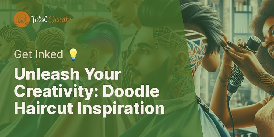 Unleash Your Creativity: Doodle Haircut Inspiration - Get Inked 💡
